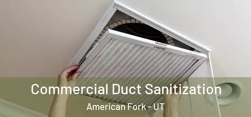  Commercial Duct Sanitization American Fork - UT